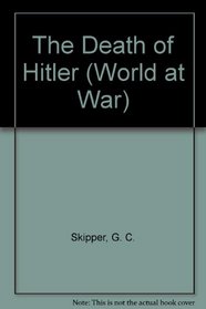 The Death of Hitler (World at War)