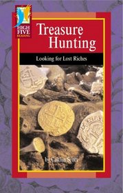 Treasure Hunting: Looking for Lost Riches (High Five Reading-Red Level)