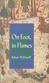On Foot, in Flames (Pitt Poetry Series)
