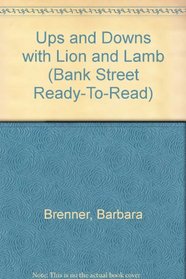 Ups and Downs With Lion and Lamb (Bank Street Ready-T0-Read)