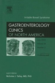 Irritable Bowel Syndrome, An Issue of Gastroenterology Clinics (The Clinics: Internal Medicine)
