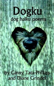 Dogku: Dog Haiku Poems