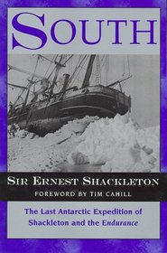 South: The Last Antarctic Expedition of Shakleton and the Endurance