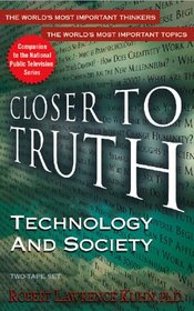 Technology and Society (Closer to Truth audio series)