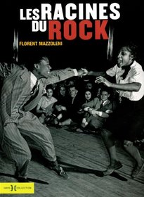 Les racines du rock (French Edition)