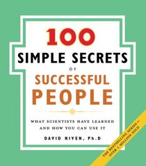 100 Simple Secrets of Successful People, The: What Scientists Have Learned and How You Can Use It (100 Simple Secrets)