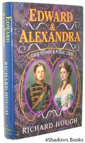 Edward and Alexandra: Their Private and Public Lives