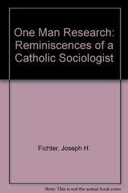 One Man Research: Reminiscences of a Catholic Sociologist