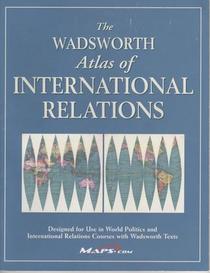 Wadsworth Atlas of International Relations
