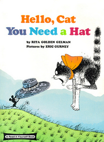 Hello, Cat You Need a Hat (A Read-It-Yourself Book)