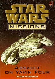Assault on Yavin Four (Star Wars Missions)