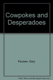 Cowpokes and Desperadoes