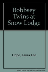 Bobbsey Twins at Snow Lodge