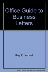 Office Guide to Business Letters, Memos, and Reports
