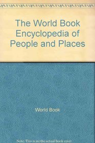 The World Book Encyclopedia of People and Places