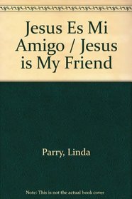 Jesus Es Mi Amigo / Jesus is My Friend