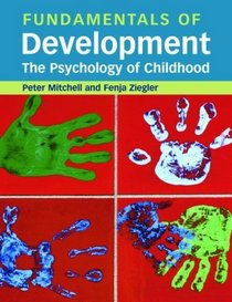 Fundamentals of Developmental Psychology: The Psychology of Childhood, 2nd Edition