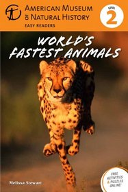 World's Fastest Animals: (Level 2) (Amer Museum of Nat History Easy Readers)