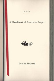 A Handbook of American Prayer : A Novel