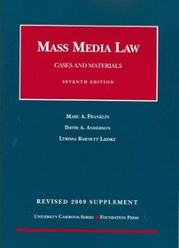Mass Media Law, Cases and Materials, 7th, Revised 2009 Supplement (University Casebook)