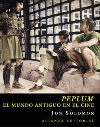 Peplum: El Mundo Antiguo En El Cine (Libros Singulares (Ls)) (Spanish Edition)