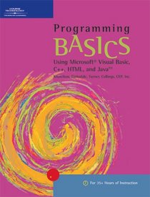 Programming BASICS:  Microsoft Visual Basic, C++, HTML, and Java (Basics Series (Boston, Mass.).)