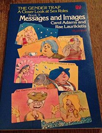 Gender Trap: Messages and Images Bk.3: Closer Look at Sex Roles (The Gender trap)
