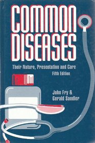 Common Diseases: Their Nature, Prevalence and Care