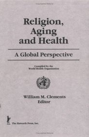 Religion, Aging and Health: A Global Perspective