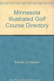 Minnesota Illustrated Golf Course Directory