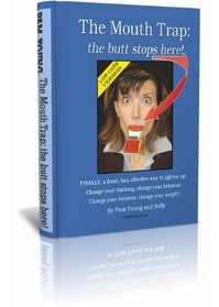 The Mouth Trap: the butt stops here! Low-Carb Edition