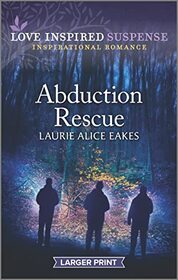 Abduction Rescue (Love Inspired Suspense, No 992) (Larger Print)
