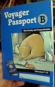 Voyager Passport B Word Study and Comprehension Adventures 7-13 (Passport to Reading)