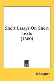Short Essays On Short Texts (1860)