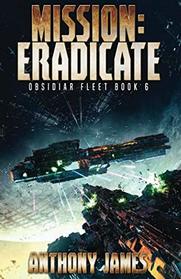 Mission: Eradicate (Obsidiar Fleet)