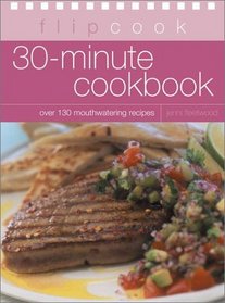 30-Minute Cookbook: Flipcook Series