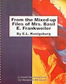 From the Mixed-up Files of Mrs. Basil E. Frankweiler: A Novel Teaching Pack