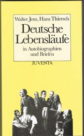 Deutsche Lebenslaufe in Autobiographien und Briefen (German Edition)