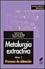 Metalurgia Extractiva - Proceso de Obtencion V. II (Spanish Edition)