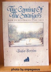 Coming of Strangers: Life in Australia 1788-1822