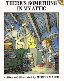 There's Something in My Attic (A Pied Piper Book)