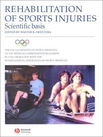 Rehabilitation of Sports Injuries: Scientific Basis (Encyclopaedia of Sports Medicine)