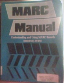 Marc Manual: Understanding and Using Marc Records