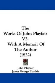 The Works Of John Playfair V2: With A Memoir Of The Author (1822)