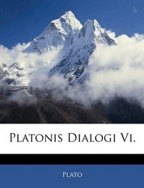 Platonis Dialogi Vi.