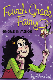 Gnome Invasion (Fourth Grade Fairy, Bk 3)