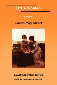Little Women Volume I [EasyRead Comfort Edition]
