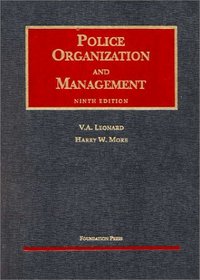Police Organization and Management (University Casebook Series)