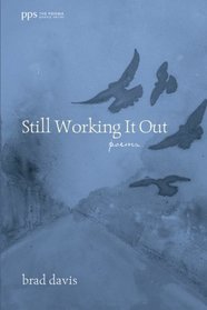 Still Working It Out: Poems (Poiema Poetry)