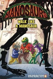 Manosaurs Vol. 1: 